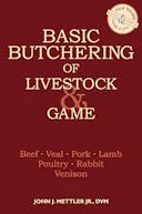 Basic Butchering of Livestock & Game: Beef, Veal, Pork, Lamb, Poultry, Rabbit, Venison