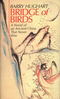 Bridge of Birds: A Novel of an Ancient China That Never Was