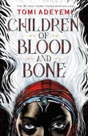 Children of Blood and Bone (Legacy of Orïsha, #1)