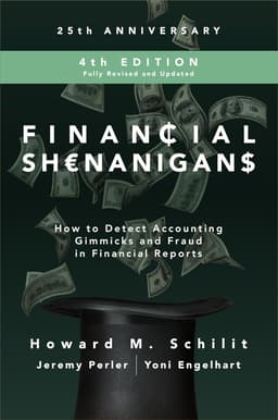 Financial Shenanigans: How to Detect Accounting Gimmicks & Fraud in Financial Reports, 3rd Edition