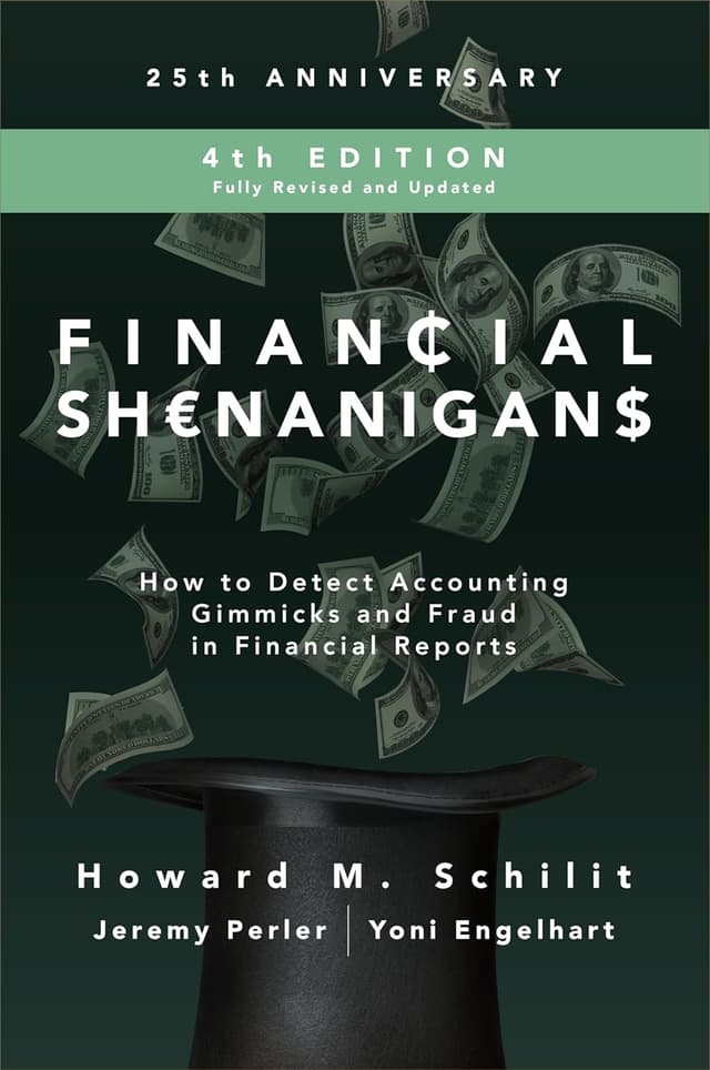 Financial Shenanigans: How to Detect Accounting Gimmicks & Fraud in Financial Reports, 3rd Edition