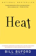 Heat: An Amateur Cook in a Professional Kitchen