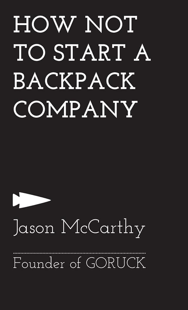 How Not To Start A Backpack Company