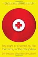Last Night a DJ Saved My Life: The History of the Disc Jockey