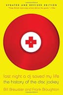 Last Night a DJ Saved My Life: The History of the Disc Jockey