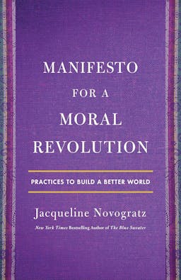 Manifesto for a Moral Revolution: Practices to Build a Better World