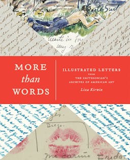 More Than Words: Illustrated Letters From The Smithsonian's Archive of American Art