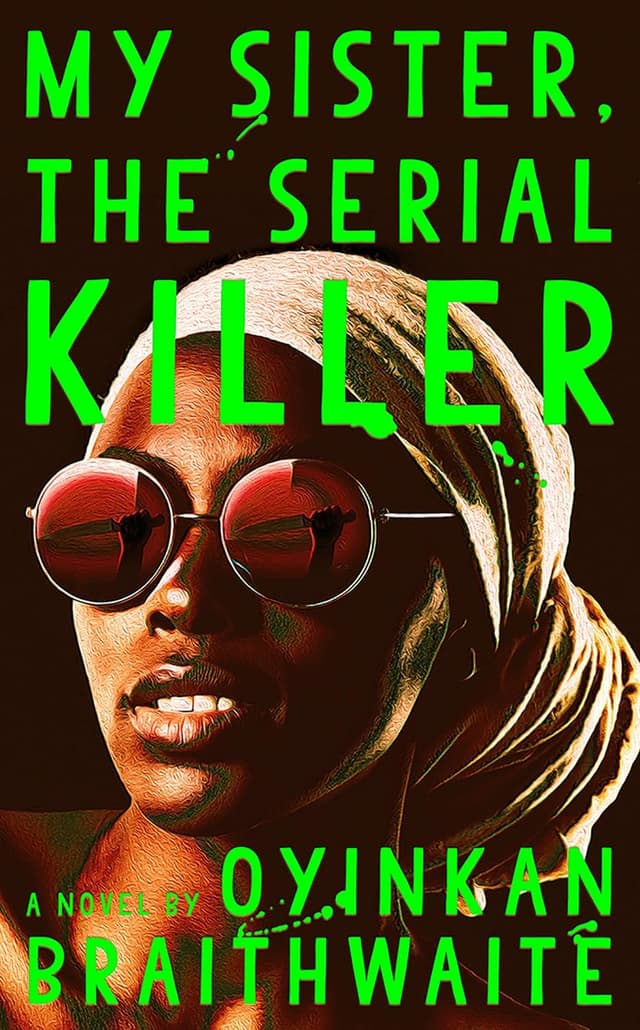 My Sister, the Serial Killer: A Novel