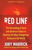Red Line: The Unraveling of Syria and America's Race to Destroy the Most Dangerous Arsenal in the World