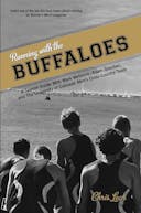 Running with the Buffaloes: A Season Inside With Mark Wetmore, Adam Goucher, And The University Of Colorado Men's Cross Country Team