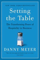 Setting the Table: The Transforming Power of Hospitality in Business