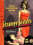Strange Sisters: The Art of Lesbian Pulp Fiction 1949-1969