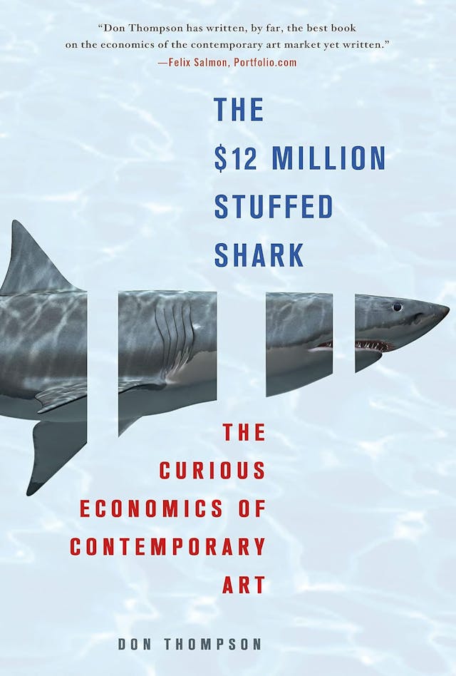 The $12 Million Stuffed Shark: The Curious Economics of Contemporary Art