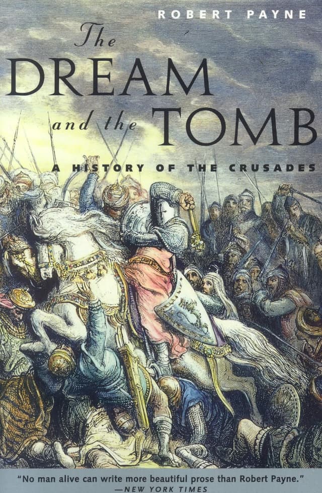 The Dream and the Tomb: A History of the Crusades