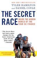 The Secret Race: Inside the Hidden World of the Tour de France