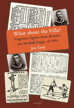 What about the Villa?: Forgotten figures from Britain's pro baseball league of 1890